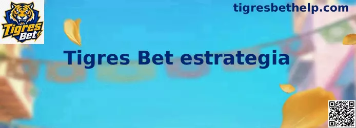 Representación visual de Tigres Bet estrategia
